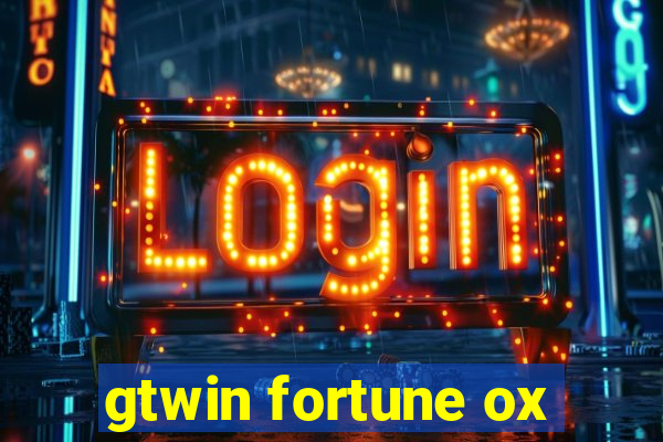 gtwin fortune ox